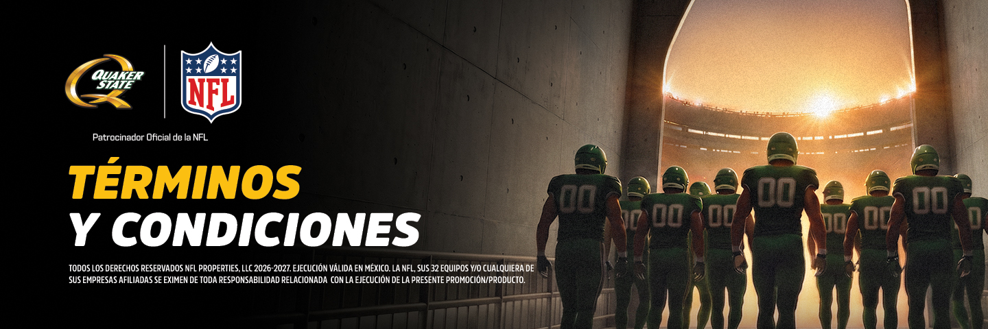 Quaker State, patrocinador oficial de la NFL. Términos y condiciones. Todos los derechos reservados NFL Properties, LLC 2026-2027. Ejecución válida en México. La NFL, sus 32 equipos y/o cualquiera de sus empresas afiliadas se eximen de toda responsabilidad relacionada con la ejecución de la presente promoción/producto.